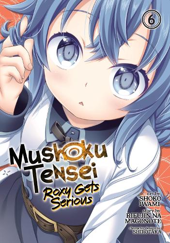 Паперова книга «Mushoku Tensei: Roxy Gets Serious Vol. 6», автор Ріфуджин на Магоноте - фото №1
