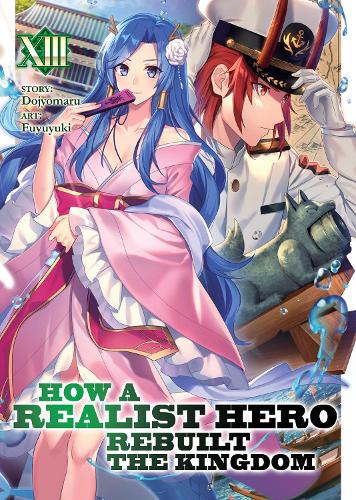 Бумажная книга «How a Realist Hero Rebuilt the Kingdom (Light Novel) Vol. 13», автор Додзиомару - фото №1