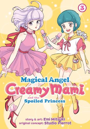 Бумажная книга «Magical Angel Creamy Mami and the Spoiled Princess Vol. 3», автор Эми Мицуки - фото №1