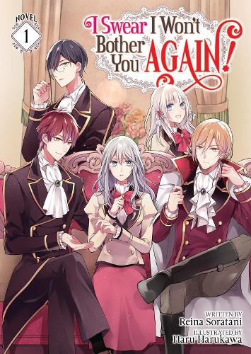 Бумажная книга «I Swear I Won't Bother You Again! (Light Novel) Vol. 1», автор Рейна Соратани - фото №1