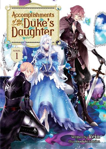 Бумажная книга «Accomplishments of the Duke's Daughter (Light Novel) Vol. 1», автор Рейя - фото №1