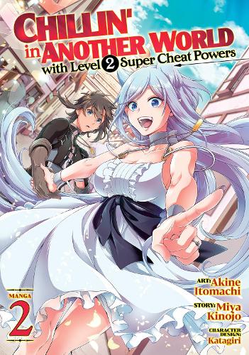 Бумажная книга «Chillin' in Another World with Level 2 Super Cheat Powers (Manga) Vol. 2», автор Мия Кинодзё - фото №1