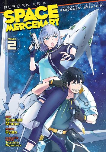 Бумажная книга «Reborn as a Space Mercenary: I Woke Up Piloting the Strongest Starship! (Manga) Vol. 2», автор Рюто - фото №1