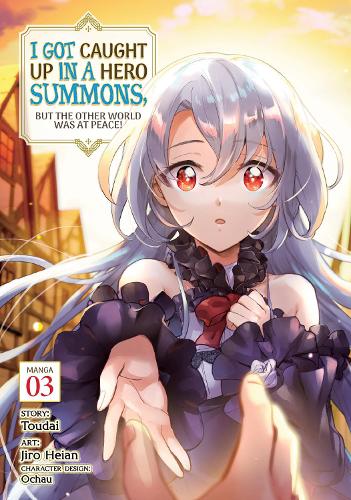 Бумажная книга «I Got Caught Up In a Hero Summons, but the Other World was at Peace! (Manga) Vol. 3», автор Тоудай - фото №1