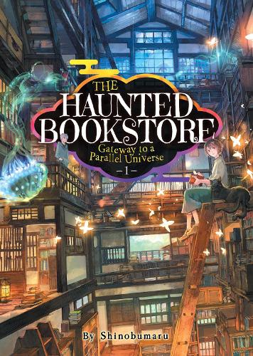 Бумажная книга «The Haunted Bookstore - Gateway to a Parallel Universe (Light Novel) Vol. 1», автор Синобумару - фото №1