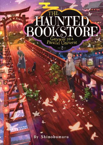 Бумажная книга «The Haunted Bookstore - Gateway to a Parallel Universe (Light Novel) Vol. 2», автор Синобумару - фото №1