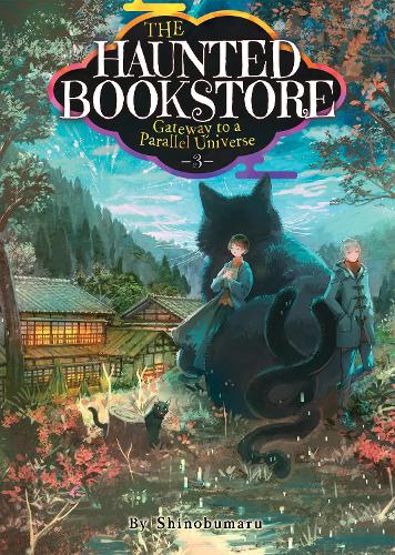 Бумажная книга «The Haunted Bookstore - Gateway to a Parallel Universe (Light Novel) Vol. 3», автор Синобумару - фото №1