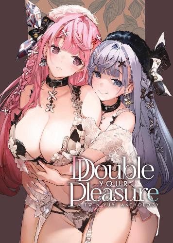Паперова книга «Double Your Pleasure - A Twin Yuri Anthology», авторів Аме Канро, Емі Хінахара, Кодама Наоко, Шіратомамоті, Суто - фото №1
