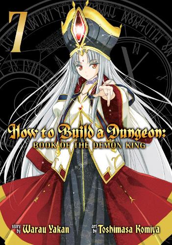 Бумажная книга «How to Build a Dungeon: Book of the Demon King Vol. 7», автор Варау Якан - фото №1