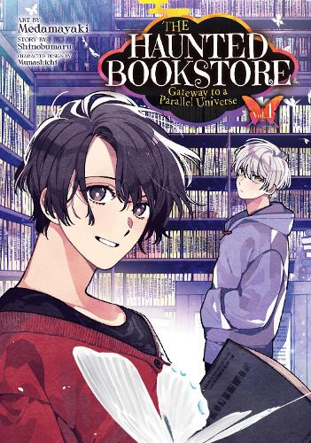 Бумажная книга «The Haunted Bookstore - Gateway to a Parallel Universe (Manga) Vol. 1», автор Синобумару - фото №1