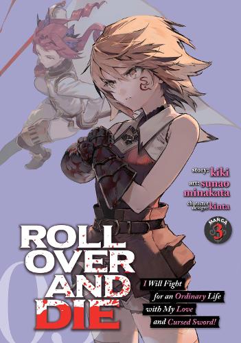 Бумажная книга «ROLL OVER AND DIE: I Will Fight for an Ordinary Life with My Love and Cursed Sword! (Manga) Vol. 3», автор KiKi - фото №1