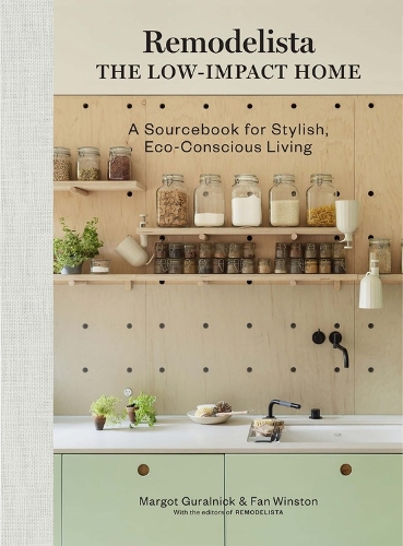 Бумажная книга «Remodelista: The Low-Impact Home: A Sourcebook for Stylish, Eco-Conscious Living», авторов Фан Уинстон, Марго Гуральник - фото №1