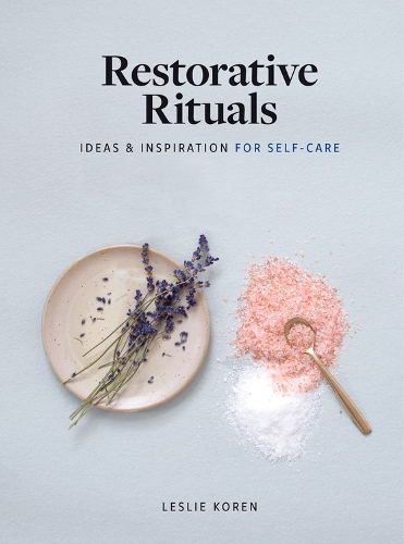 Бумажная книга «Restorative Rituals: Ideas and Inspiration for Self-Care», автор Лесли Корен - фото №1