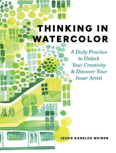 Бумажная книга «Thinking in Watercolor: A Daily Practice to Unlock Your Creativity & Discover Your Inner Artist», автор Джесси Канелос Вайнер - фото №1