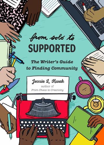 Паперова книга «From Solo to Supported: A Writer's Guide to Finding Community», автор Джессі Л. Квак - фото №1