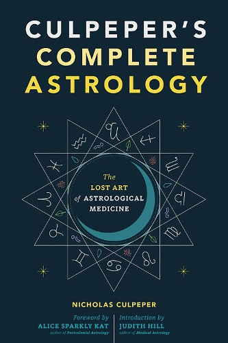 Бумажная книга «Culpeper's Complete Astrology: The Lost Art of Astrological Medicine», автор Николас Калпепер - фото №1