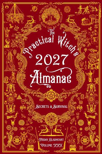 Паперова книга «The Practical Witch's Almanac 2027: Secrets & Survival», автор Фрайдей Гледхарт - фото №1