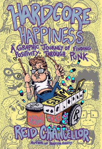 Бумажная книга «Hardcore Happiness: A Graphic Journey to Find Punk's Positivity», автор Рид Ченселлор - фото №1