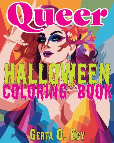 Бумажная книга «Queer Halloween Coloring Book», автор Герта Опараку Еги - фото №1