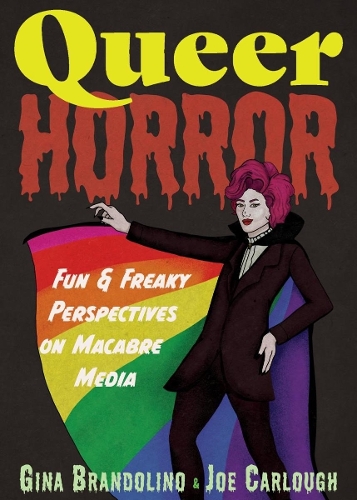 Бумажная книга «Queer Horror: Fun and Freaky Perspectives on Macabre Media», авторов Джина Брандолино, Джо Карлоу - фото №1