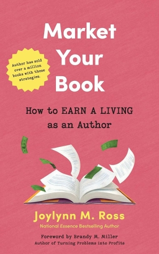 Бумажная книга «Your Book Is Your Business: Money-Making Marketing Strategies from the Black Women Publishing Revolution», автор Джойлин М. Росс - фото №1