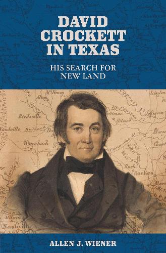 Бумажная книга «David Crockett in Texas: His Search for New Land», автор Аллен Дж. Винер - фото №1