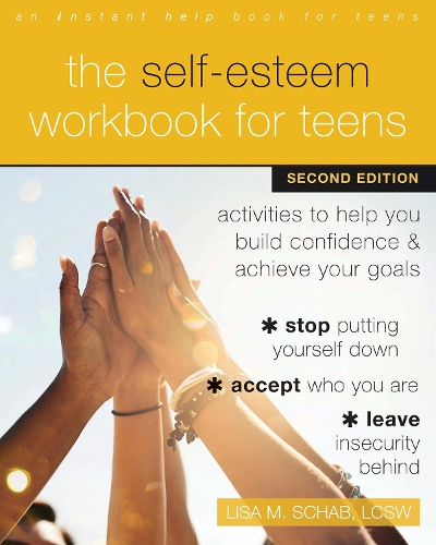 Бумажная книга «The Self-Esteem Workbook for Teens: Activities to Help You Build Confidence and Achieve Your Goals», автор Лиза М. Шаб - фото №1