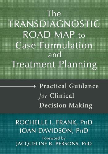 Бумажная книга «Transdiagnostic Road Map to Case Formulation and Treatment Planning: Practical Guidance for Clinical Decision Making», авторов Джоан Дэвидсон, Рошель И. Фрэнк - фото №1