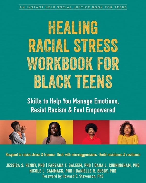 Бумажная книга «Healing Racial Stress Workbook for Black Teens: Skills to Help You Manage Emotions, Resist Racism, and Feel Empowered», авторов Дана Каннингем, Даниэль Басби, Фарзана Салим, Джессика Генри, Николь Каммак - фото №1