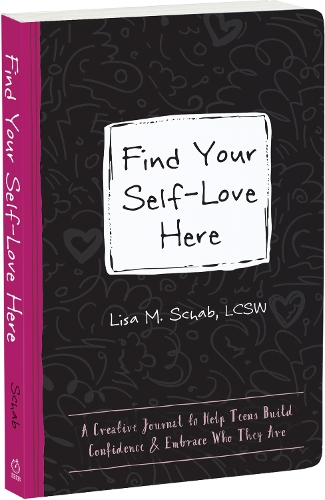 Бумажная книга «Find Your Self-Love Here: A Creative Journal to Help Teens Build Confidence and Embrace Who They Are», автор Лиза М. Шаб - фото №1