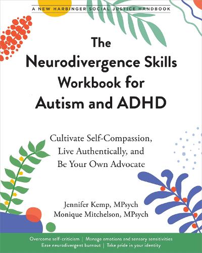 Бумажная книга «The Neurodivergence Skills Workbook for Autism and ADHD: Cultivate Self-Compassion, Live Authentically, and Be Your Own Advocate», авторов Дженнифер Кемп, Моник Митчелсон - фото №1