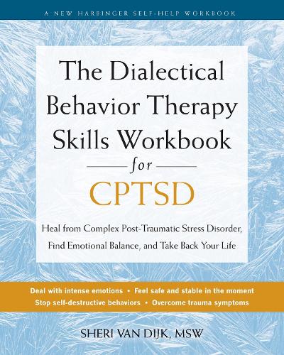 Бумажная книга «The Dialectical Behavior Therapy Skills Workbook for C-PTSD: Heal from Complex Post-Traumatic Stress Disorder, Find Emotional Balance, and Take Back Your Life», автор Шери ван Дейк - фото №1