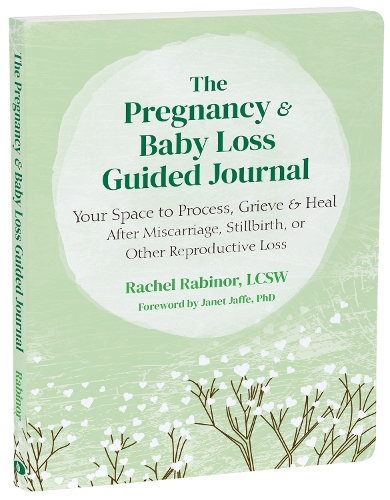 Бумажная книга «The Pregnancy and Baby Loss Guided Journal: Your Space to Process, Grieve, and Heal After Miscarriage, Stillbirth, or Other Reproductive Loss», автор Джанет Джаффе - фото №1