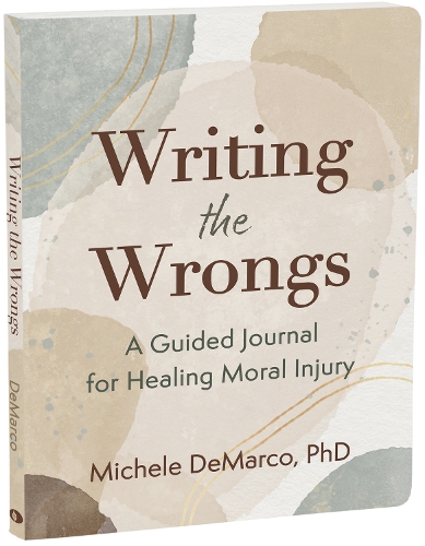 Паперова книга «Writing the Wrongs: A Guided Journal for Healing Moral Injury», автор Мішель ДеМарко - фото №1