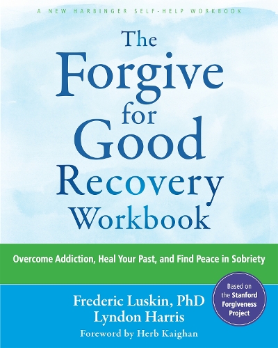Бумажная книга «The Forgive for Good Recovery Workbook: Overcome Addiction, Heal Your Past, and Find Peace in Sobriety», автор Линдон Харрис - фото №1