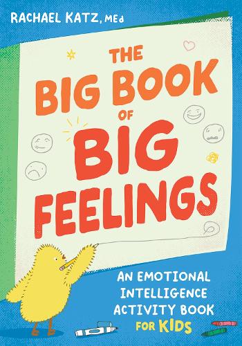 Паперова книга «The Big Book of Big Feelings: An Emotional Intelligence Activity Book for Kids», автор Рейчел Кац - фото №1