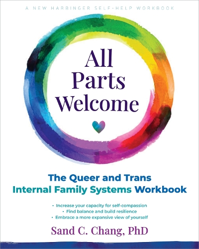 Бумажная книга «All Parts Welcome: The Queer and Trans Internal Family Systems Workbook», автор Санд Чанг - фото №1