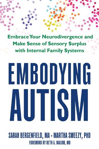 Бумажная книга «Embodying Autism: Wired to Feel: Autism as a Condition of Sensory Surplus», авторов Бет А. Мэлоу, Марта Свизи, Сара Бергенфилд - фото №1