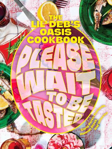 Бумажная книга «Please Wait to Be Tasted: The Lil' Deb's Oasis Cookbook», автор Ханна Блэк - фото №1