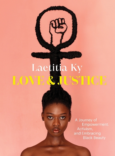 Бумажная книга «Love and Justice: A Journey of Empowerment, Activism, and Embracing Black Beauty», автор Летиция Ки - фото №1