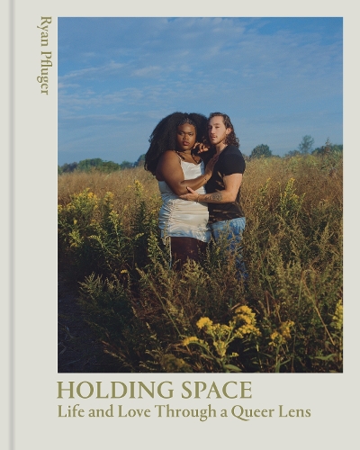 Бумажная книга «Holding Space: Life and Love Through a Queer Lens», автор Райан Пфлюгер - фото №1
