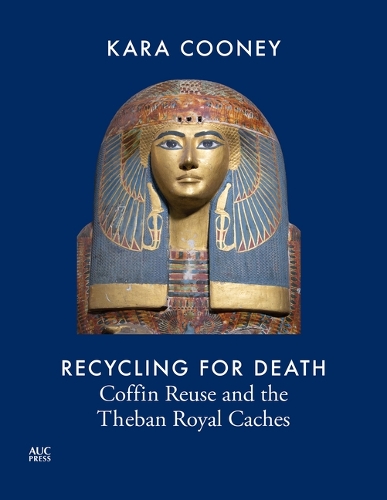 Паперова книга «Recycling for Death: Coffin Reuse in Ancient Egypt and the Theban Royal Caches», автор Кара Куні - фото №1