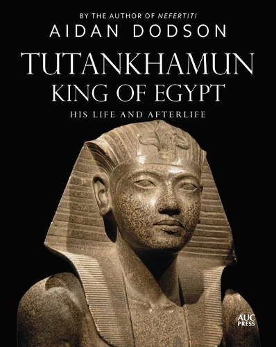 Бумажная книга «Tutankhamun, King of Egypt: His Life and Afterlife», автор Эйдан Додсон - фото №1