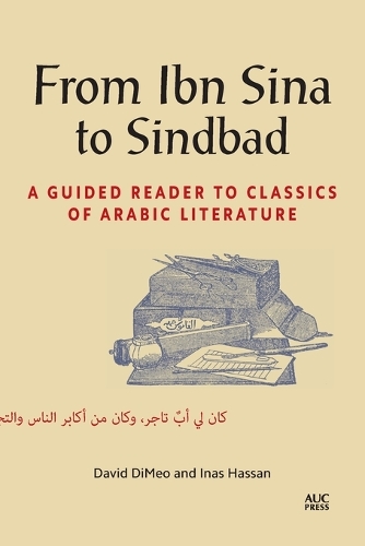 [object Object] «From Ibn Sina to Sindbad: A Guided Reader to Classics of Arabic Literature», авторів Девід ДіМео, Інас Хассан - фото №1