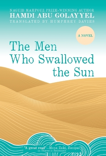 Бумажная книга «The Men Who Swallowed the Sun: A Novel», автор Хамди Абу Голайель - фото №1