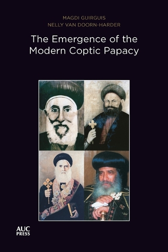 [object Object] «The Emergence of the Modern Coptic Papacy: The Popes of Egypt, Volume 3», авторів Магді Гіргіс, Неллі ван Дорн-Хардер - фото №1