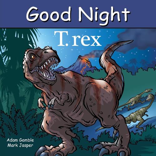 Бумажная книга «Good Night T. rex», авторов Адам Гэмбл, Марк Джаспер - фото №1