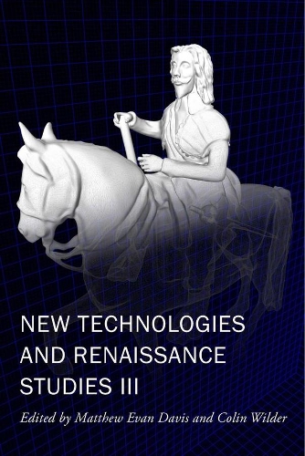 Бумажная книга «New Technologies and Renaissance Studies III», авторов Колин Уайлдер, Мэтью Эван Дэвис - фото №1