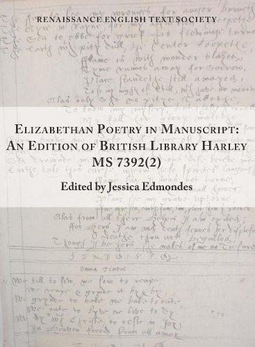 Бумажная книга «Elizabethan Poetry in Manuscript – An Edition of British Library Harley MS 7392(2)», авторов Хамфри Конингсби, Джессика Эдмондес - фото №1