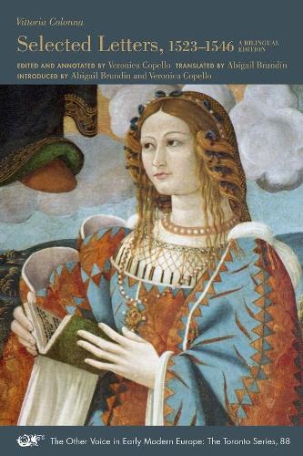 Бумажная книга «Selected Letters, 1523–1546 – A Bilingual Edition», авторов Эбигейл Брундин, Вероника Копелло, Виттория Колонна - фото №1